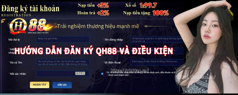 Đăng Ký QH88 - Thao Tác 2 phút Tạo Tài Khoản Nhà Cái Qh88 Hướng dẫn đăng ký QH88 và điều kiện cần thiết